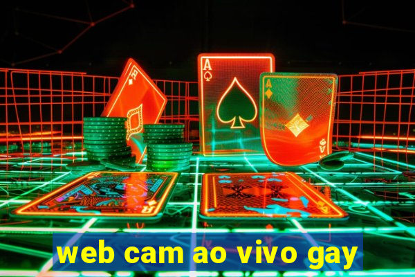 web cam ao vivo gay